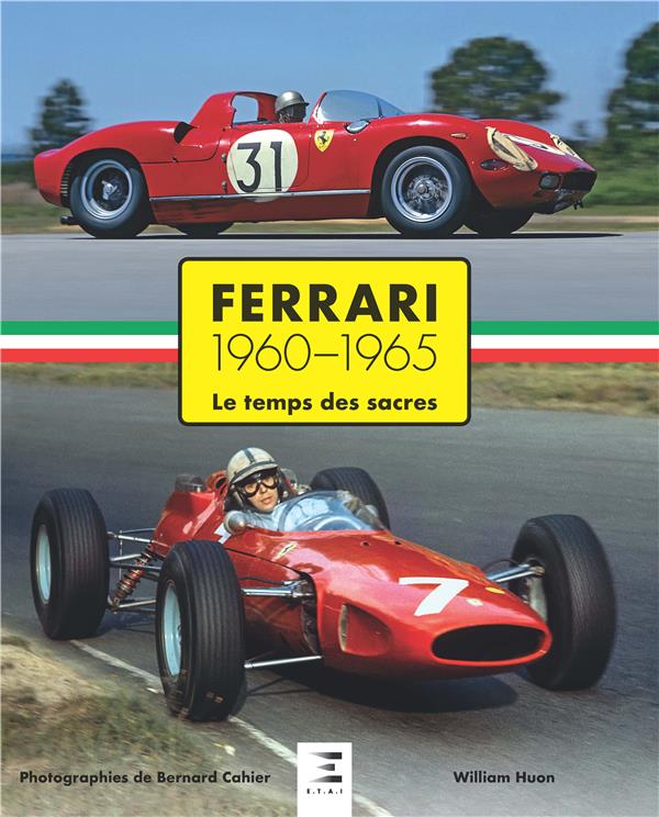 FERRARI 1960-1965 LE TEMPS DES SACRES