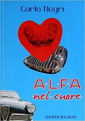 ALFA NEL CUORE EDITION LIMITEE N°545/1000 SIGNED BY AUTOR