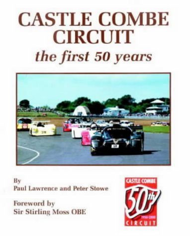 CASTLE COMBE CIRCUIT THE FIRST 50 YEARS