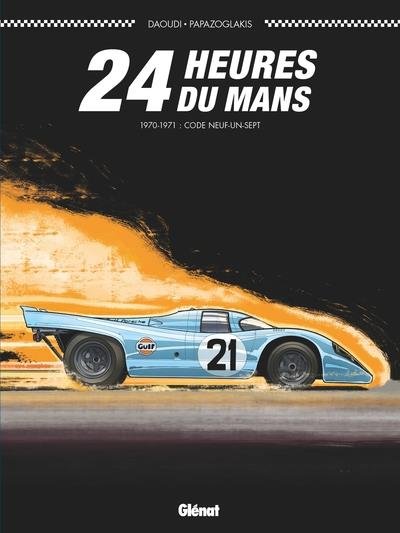 24 HEURES DU MANS - 1970-1971 : CODE NEUF-UN-SEPT