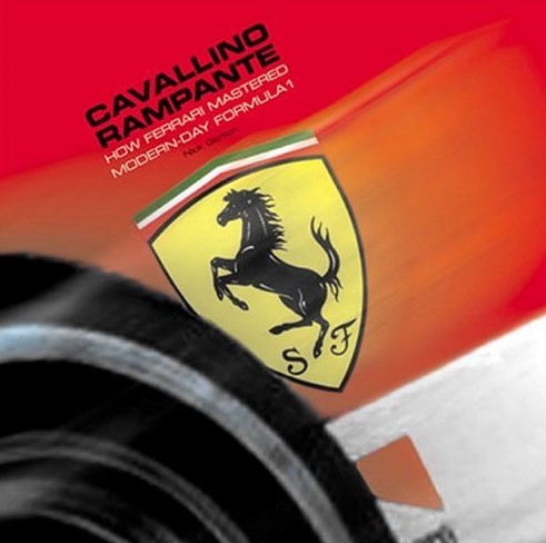 CAVALLINO RAMPANTE - HOW FERRARI MASTERED MODERN-DAY FORMULA 1