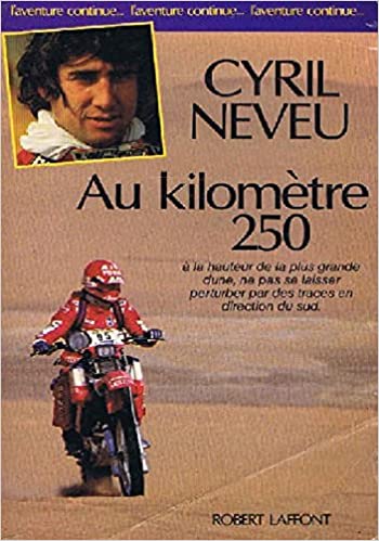 CYRIL NEVEU - AU KILOMETRE 250