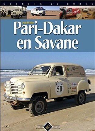 PARIS-DAKAR EN SAVANE - CARNETS DE ROUTE
