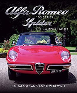 ALFA ROMEO 105 SERIES SPIDER THE COMPLETE STORY