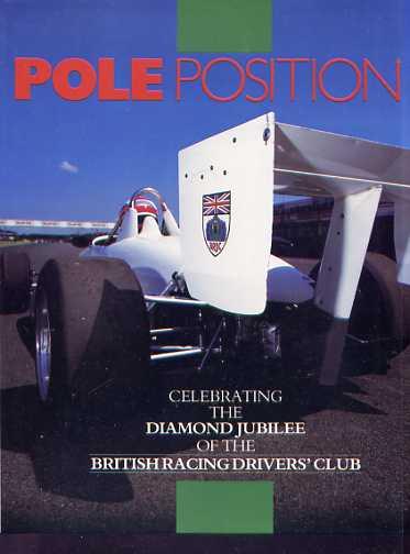 POLE POSITION - CELEBRATING THE DIAMOND JUBILEE OF THE BRITISH RACING DRIVER'S CLUB