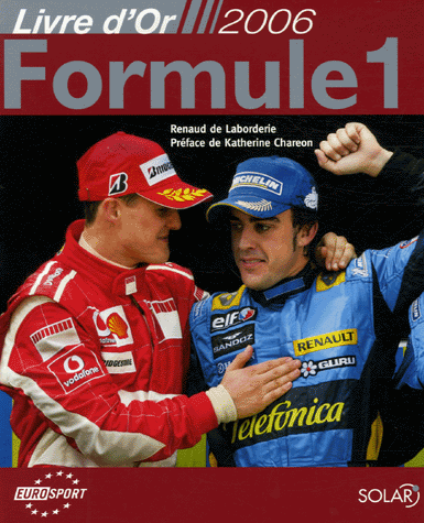 LE LIVRE D'OR DE LA FORMULE 1 2006