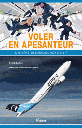 Voler en apesanteur - Un rêve désormais possible !