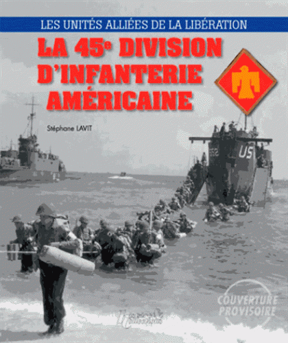 LA 45° DIVISION D'INFANTERIE AMà‰RICAINE