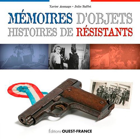 MÉMOIRES D'OBJECTS : HISTOIRES DE RÉSISTANTS