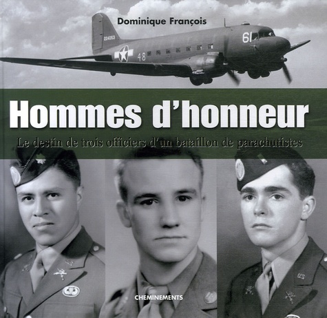 HOMMES D'HONNEURS : LE DESTIN DE TROIS OFFICIERS D'UN BATAILLON DE PARACHUTISTES