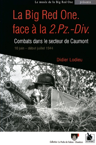 LA BIG RED ONE FACE À LA 2 PZ-DIV : COMBATS DANS LE SECTEUR DE CAUMONT