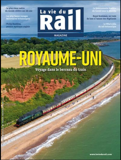 LA VIE DU RAIL ROYAUME-UNI VOYAGE DANS LE BERCEAU DU TRAIN