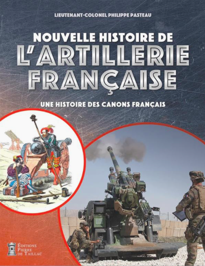 New History of French Artillery: A History of French Cannons