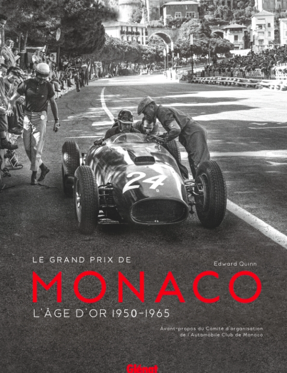 LE GRAND PRIX DE MONACO - L'ÂGE D'OR 1950 À 1965