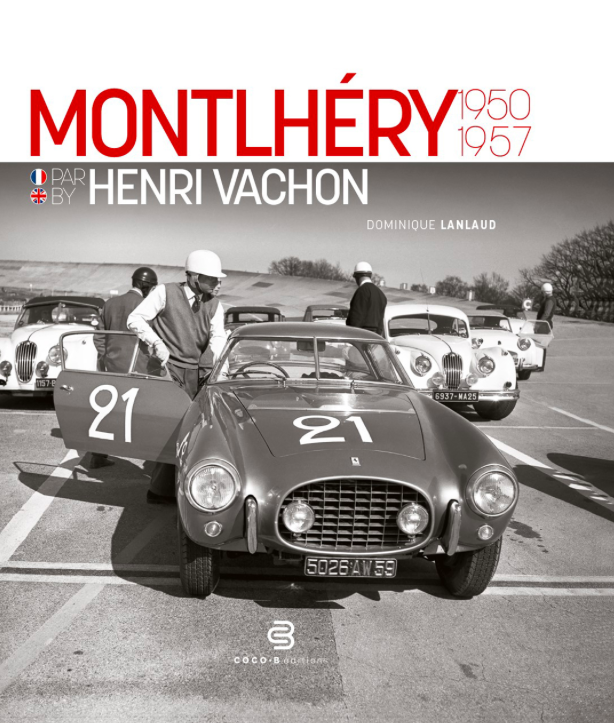 Montlhéry 1950-1957 par Henri Vachon