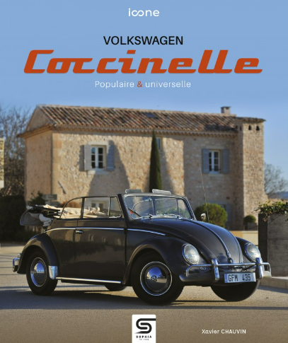 VOLKSWAGEN COCCINELLE POPULAIRE & UNIVERSELLE SOPHIA EDITIONS