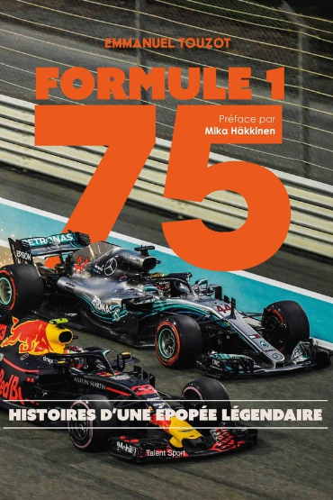 FORMULA 1 75 HISTORY OF A LEGENDARY EPIC