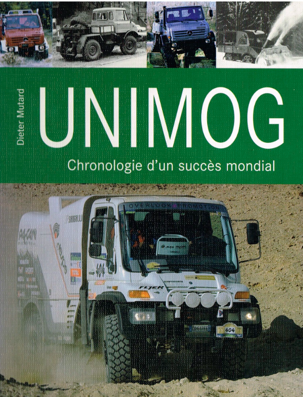 UNIMOG CHRONOLOGY OF A GLOBAL SUCCESS DIETER MUTARD