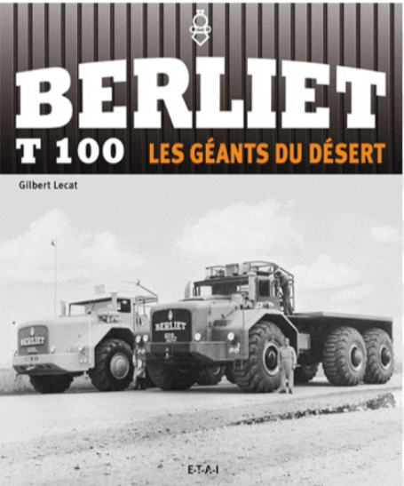 BERLIET T100, LES GEANTS DU DESERT