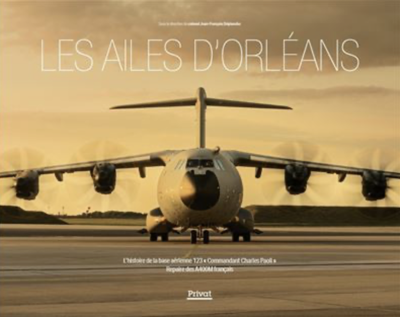 LES AILES D'ORLÉANS : L'HISTOIRE DE LA BASE AÉRIENNE 123