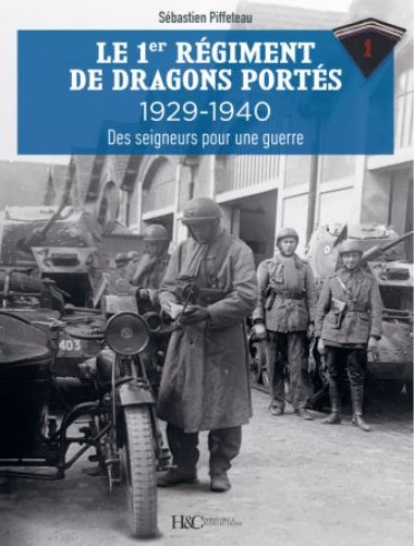 LE 1ER RÉGIMENT DE DRAGONS PORTÉS 1929-1940
