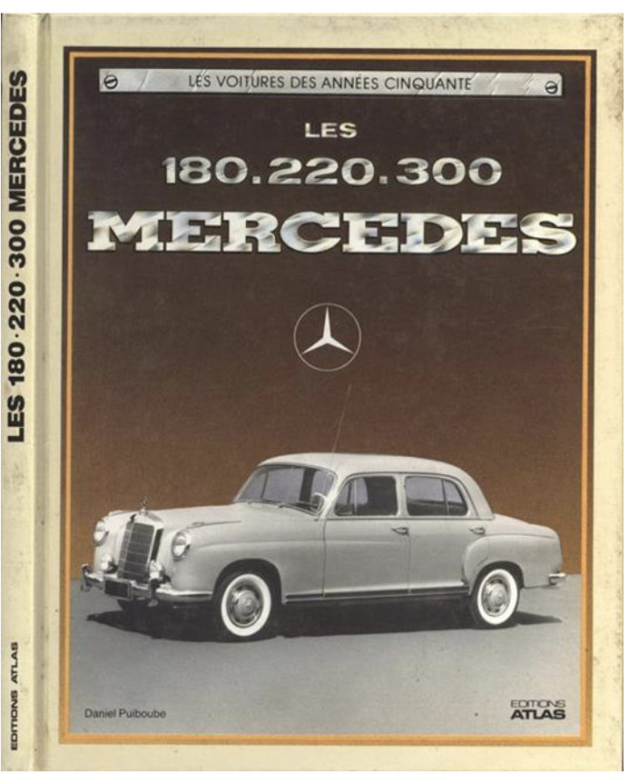 MERCEDES 180. 220.300 DES ANNÉES CINQUANTE