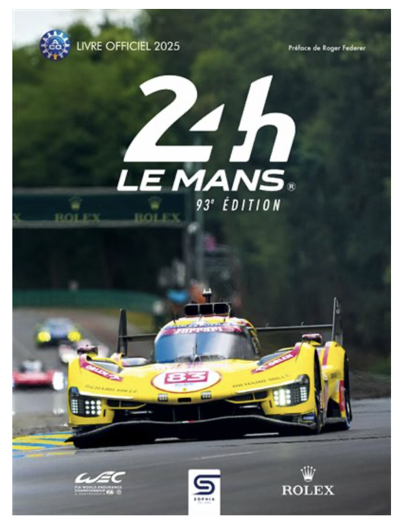 24H Le Mans 93e édition Le livre officiel 2025