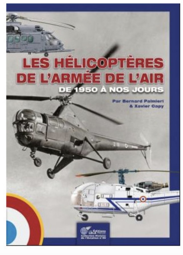 LES HÉLICOPTÈRES DE L’ARMÉE DE L’AIR - de 1950 à nos jours