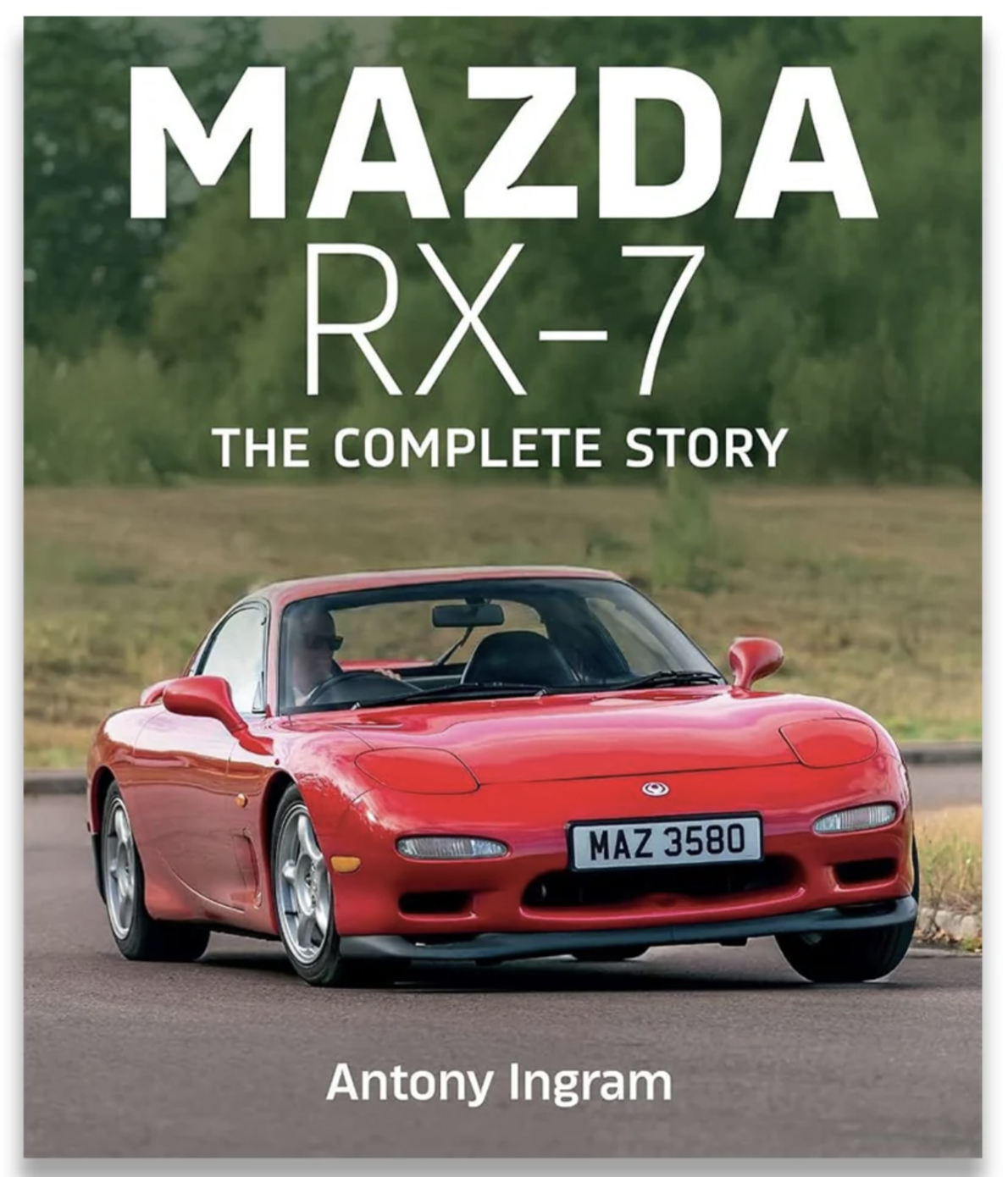 Mazda RX-7: The Complete Story