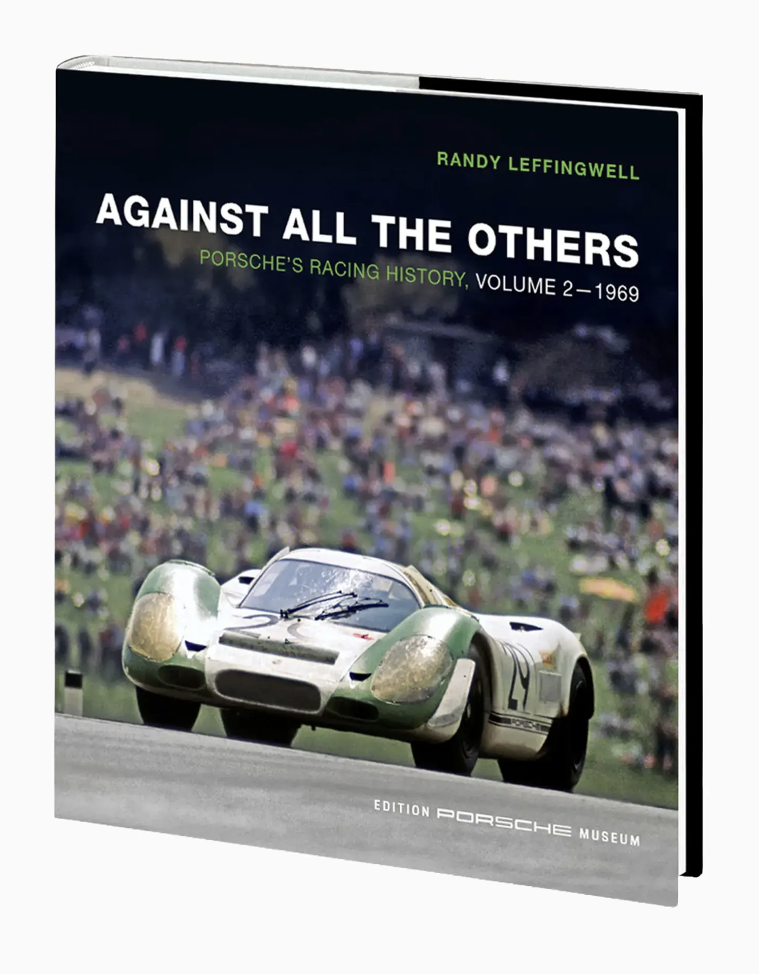 Against All the Others: Porsche’s Racing History, Volume 2 – 1969