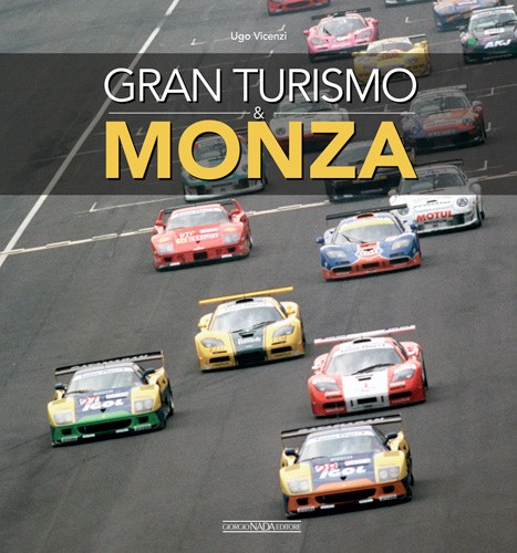 GRAN TOURISMO & MONZA GIORGIO NADA EDITORE