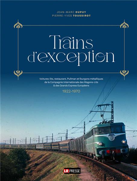 TRAINS D'EXCEPTION 1922-1970