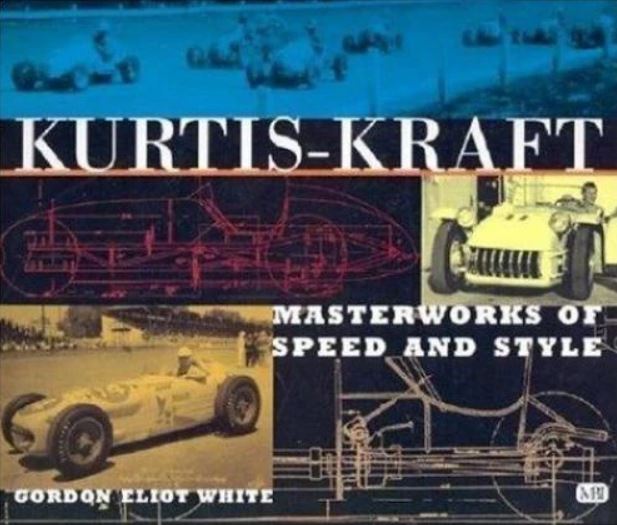 Kurtis-Kraft Masterworks of Speed and Style Book - Gordon Eliot White