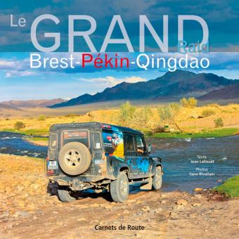 LE GRAND RAID BREST-PEKIN-QINGDAO