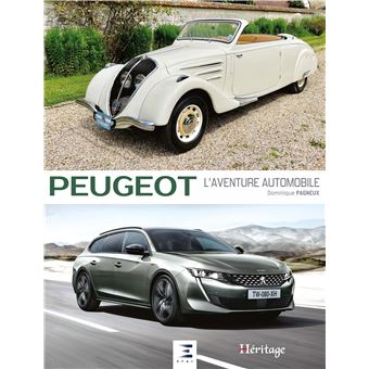 PEUGEOT : L'AVENTURE AUTOMOBILE