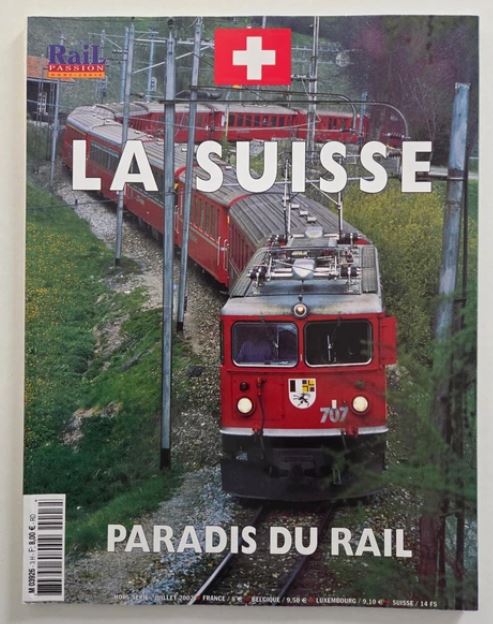 Rail passion - hors série juillet 2002 - La Suisse paradis du rail