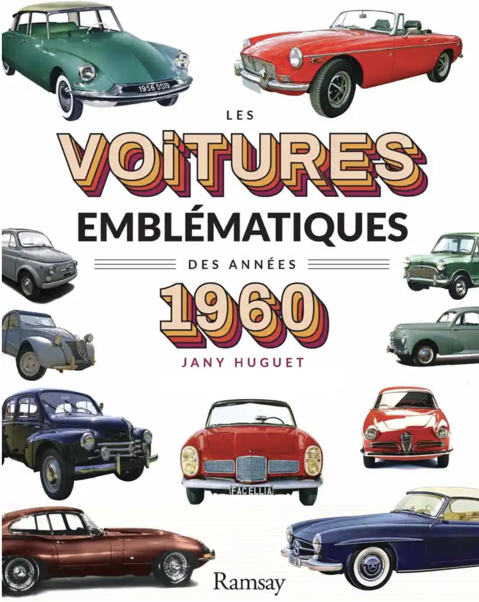 LES VOITURES EMBLEMATIQUES DES ANNEES 1960 - RAMSAY