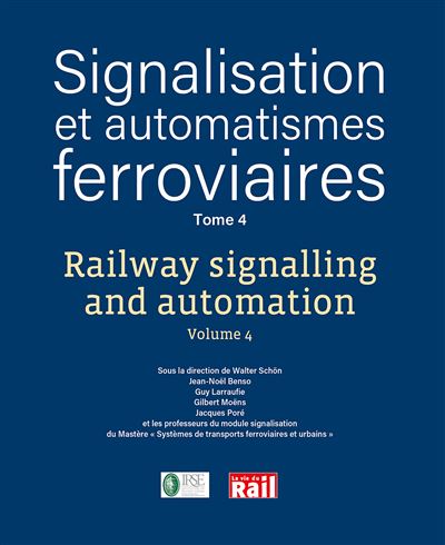 SIGNALISATION ET AUTOMATISMES FERROVIAIRES TOME 4