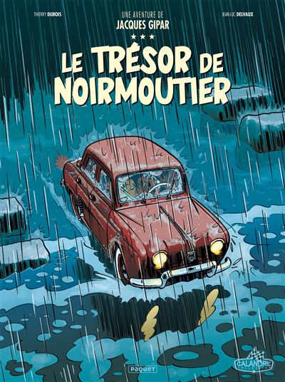 UNE AVENTURE DE JACQUES GIPAR TOME 10 : LE TRESOR DE NOIRMOUTIER CALANDRE COLLECTION