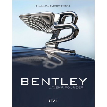 BENTLEY L'avenir pour défi