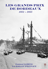 Les Grands Prix de Bordeaux 1951 - 1955  