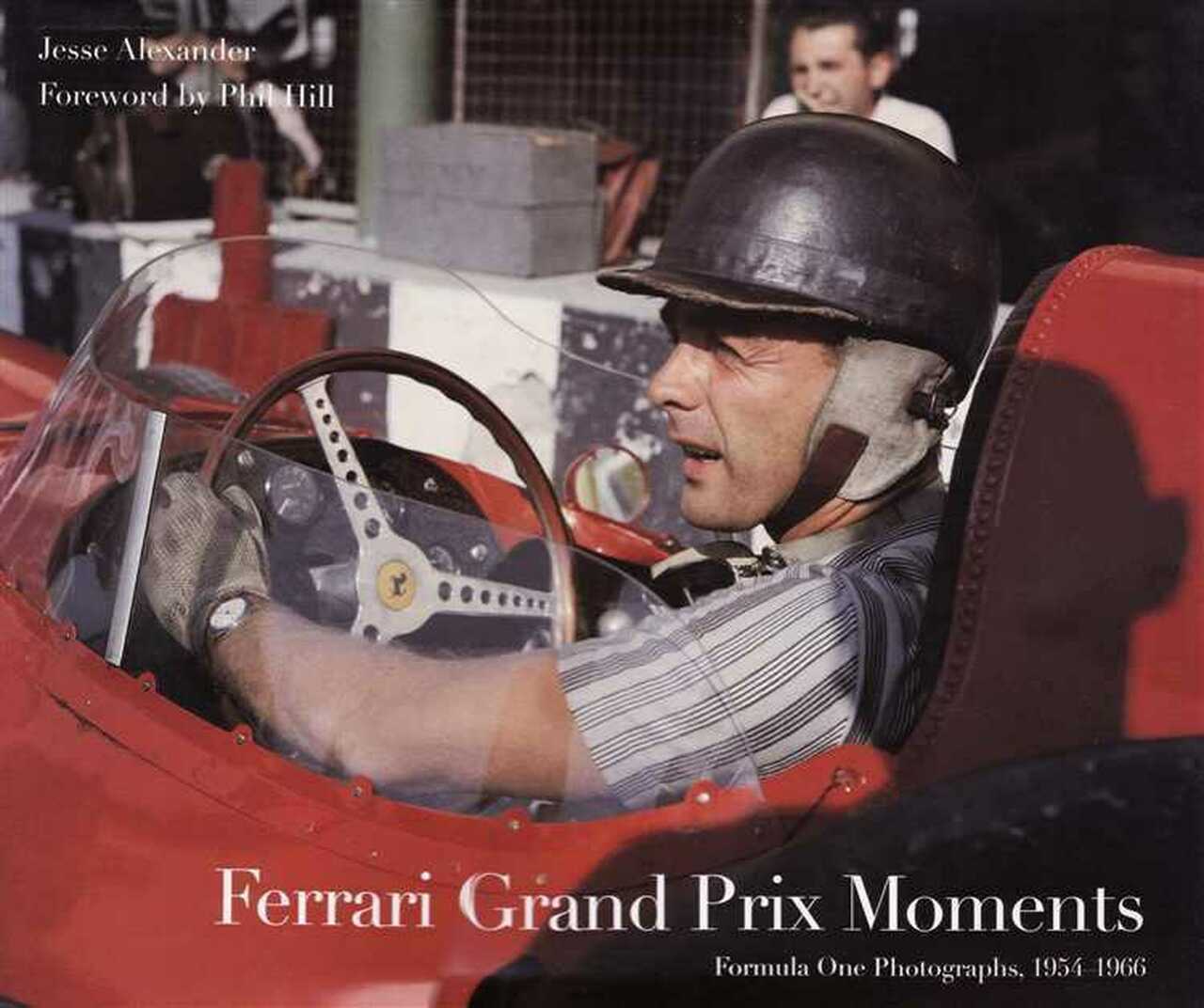 FERRARI GRAND PRIX MOMENTS FORMULA ONE PHOTOGRAPHS 1954-1966