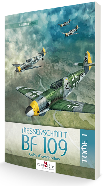 MESSERSCHMITT BF 109 TOME 1 GUIDE D'IDENTIFICATION