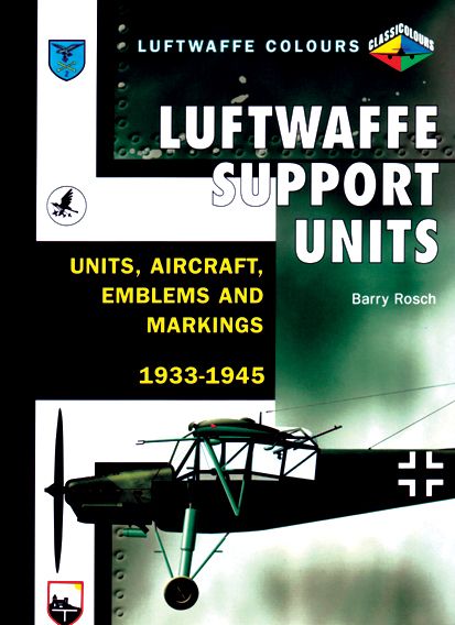 LUFTWAFFE SUPPORT UNITS AND AIRCRAFT 1939-45