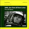 1965 : Jim Clark & Team Lotus. The UK Races