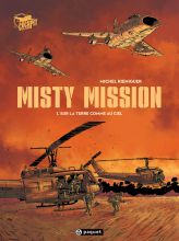 MISTY MISSION - SUR LA TERRE COMME AU CIEL Tome 1