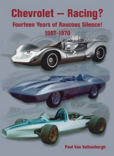 Chevrolet racing ? Fourteen years of raucous silence !