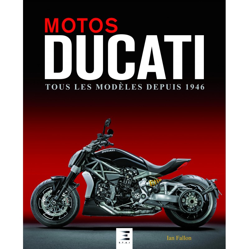 MOTOS DUCATI, Tous les modèles depuis 1946