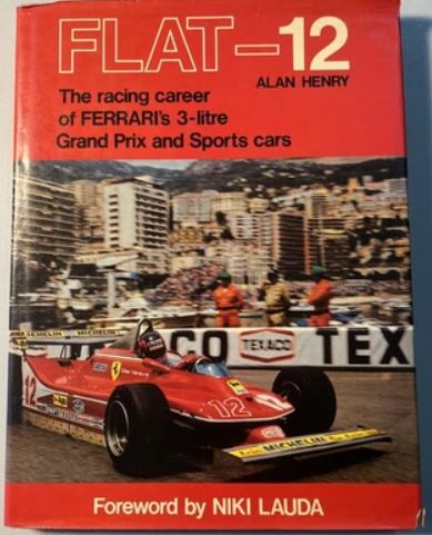Flat-12 The Racing Career of Ferrari's 3-litre Cars