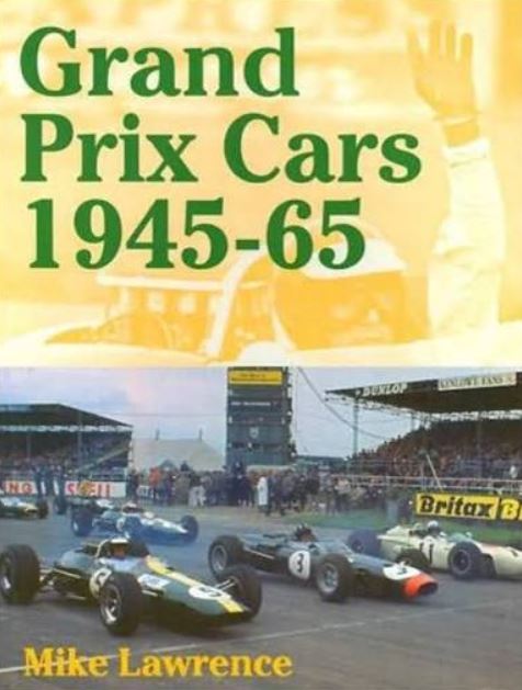 Grand Prix Cars 1945-65 - Mike Lawrence